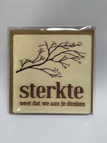 Houten wenskaart  Sterkte, we denken aan je